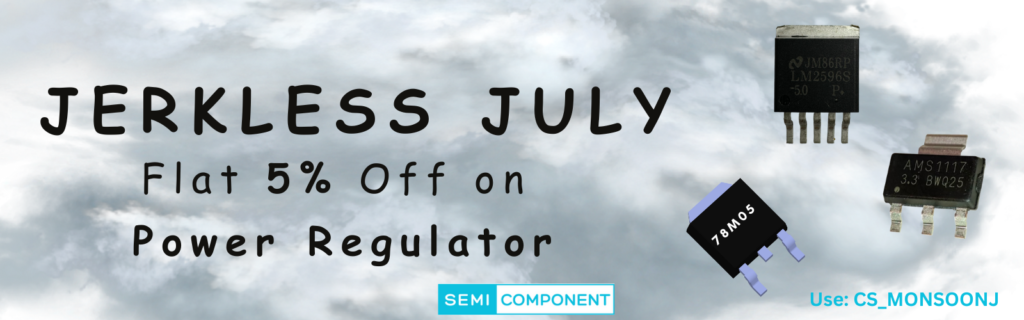 SemiComponent Monsoon Sale July24